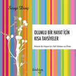 Olumlu Bir Hayat İçin Kısa Tavsiyeler