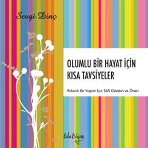 Olumlu Bir Hayat İçin Kısa Tavsiyeler