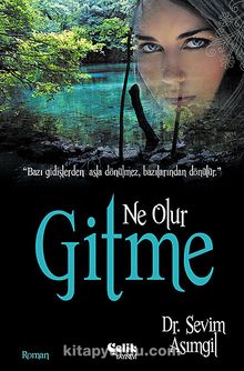 Ne Olur Gitme - Dr. Sevim Asımgil