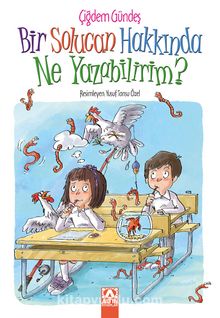 Bir Solucan Hakkında Ne Yazabilirim? - Çiğdem Gündeş