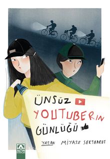 Ünsüz Youtuberın Günlüğü - Miyase Sertbarut
