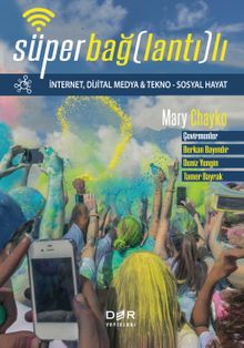 Süper Bağlantılı İnternet, Dijital Medya & Tekno - Sosyal Hayat