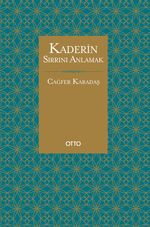 Kaderin Sırrını Anlamak