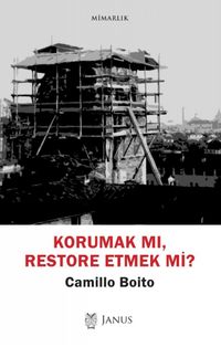 Korumak mı? Restore Etmek mi?