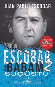 Pablo Escobar Benim Babam 2 / Suçüstü