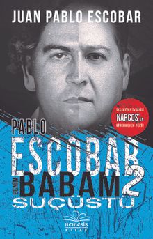 Pablo Escobar Benim Babam 2 / Suçüstü