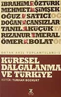 Küresel Dalgalanma ve Türkiye/Ortak Akıl Toplantıları -1