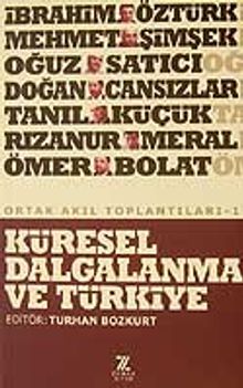 Küresel Dalgalanma ve Türkiye/Ortak Akıl Toplantıları -1