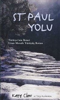 St Paul Yolu & Türkiye'nin İkinci Uzun Mesafe Yürüyüş Rotası