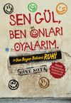 Sen G&uuml;l, Ben Onları Oyalarım