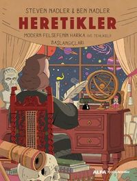 Heretikler  & Modern Felsefenin Harika  (ve Tehlikeli)  Başlangıçları
