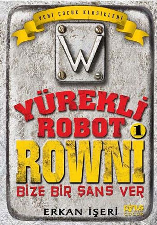 Yürekli Robot Rowni 1 & Bize Bir Şans Ver