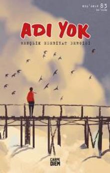 Adı Yok Sayı:83 2018 / Mevsimlik Gençlik Edebiyat Dergisi