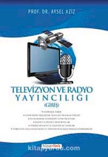 Televizyon ve Radyo Yayncılığı (Giriş)