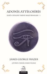 Adonis, Attis, Osiris & Doğu Dinleri Tarihi Araştırmaları 1