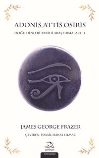 Adonis, Attis, Osiris & Doğu Dinleri Tarihi Araştırmaları 1