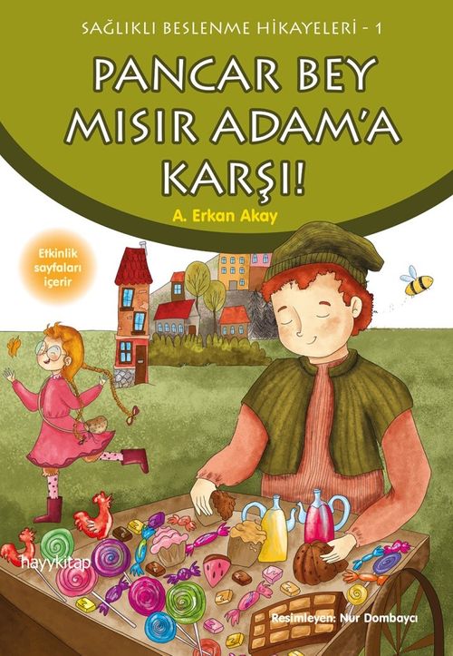 Pancar Bey  Mısır Adam'a Karşı / Sağlıklı Beslenme Hikayeleri 1