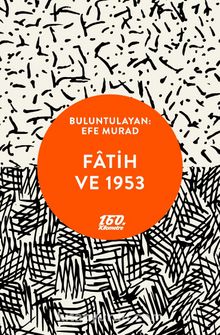 Fatih ve 1953 - Efe Murad