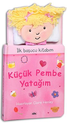 Küçük Pembe Yatağım / İlk Başucu Kitabım