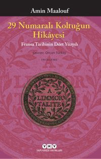 29 Numaralı Koltuğun Hikayesi & Fransa Tarihinin Dört Yüzyılı