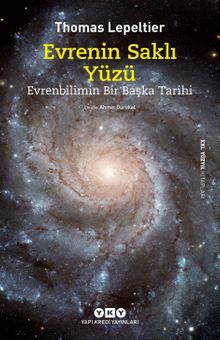 Evrenin Saklı Yüzü & Evrenbilimin Bir Başka Tarihi