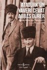 Atatürk'ün Yaveri Cevat Abbas Gürer