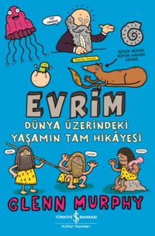 Evrim & Dünya Üzerindeki Yaşamın Tam Hikayesi