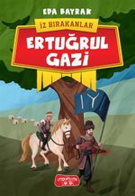 Ertuğrul Gazi / İz Bırakanlar
