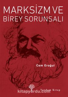 Marksizm ve Birey Sorunsalı - Prof. Dr. Cem Eroğul