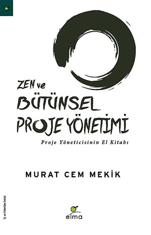 Zen ve Bütünsel Proje Yönetimi