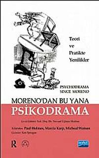 Moreno'dan Bu Yana Psikodrama & Teori ve Uygulamada Yenilikler