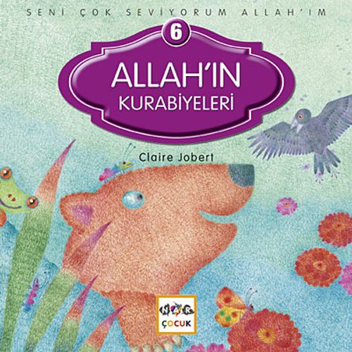 Allah'ın Kurabiyeleri / Seni Çok Seviyorum Allah'ım -6