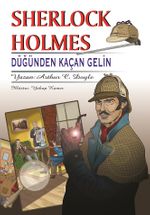 Sherlock Holmes Düğünden Kaçan Gelin