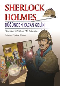 Sherlock Holmes Düğünden Kaçan Gelin