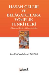 Hasan Çelebi Ve Belagatçılara Yönelik Tenkitleri & Mutavvel Haşiyesi Çerçevesinde