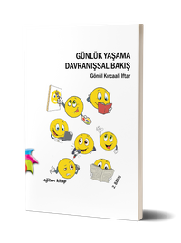Günlük Yaşama Davranışsal Bakış