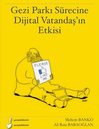 Gezi Parkı Sürecine Dijital Vatandaş'ın Etkisi