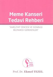 Meme Kanseri Tedavi Rehberi & Ameliyat Öncesi ve Sonrası Bilinmesi Gerekenler