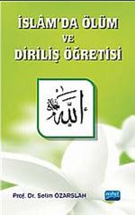İslam'da Ölüm ve Diriliş Öğretisi
