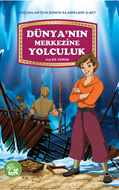 Dünya'nın Merkezine Yolculuk / Çocuklar İçin Dünya Klasikleri