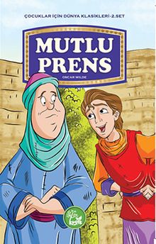 Mutlu Prens / Çocuklar İçin Dünya Klasikleri