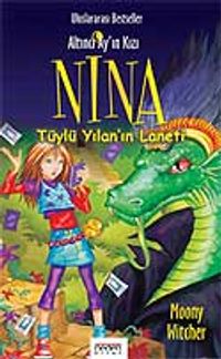 Tüylü Yılan'ın Laneti / Altıncı Ay'ın Kızı Nina