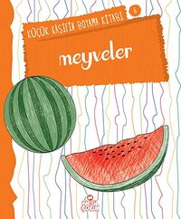 Meyveler / Küçük Kaşifin Boyama Kitabı -6