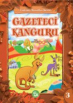 Gazeteci Kanguru / Erdemli Masalları Serisi -3