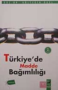 Türkiye'de Madde Bağımlılığı