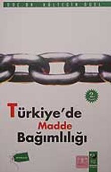 Türkiye'de Madde Bağımlılığı