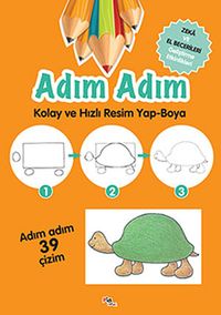 Adım Adım Kolay ve Hızlı Resim Yap-Boya & Zeka ve El Becerileri Geliştirme Etkinlikleri