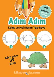 Adım Adım Kolay ve Hızlı Resim Yap-Boya & Zeka ve El Becerileri Geliştirme Etkinlikleri - Bilinmeyen Yazar