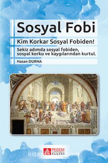 Sosyal Fobi & Kim Korkar Sosyal Fobiden! - Hasan Durna