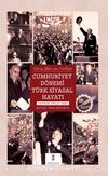 Kuruluş Yıllarından 12 Eylül’e Cumhuriyet Dönemi Türk Siyasal Hayatı